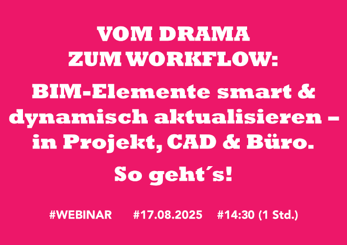 Webinar: So BIM-Elemente smart in Projekt & Büro aktualisieren.